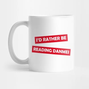 I'd rather be reading danmei Mug